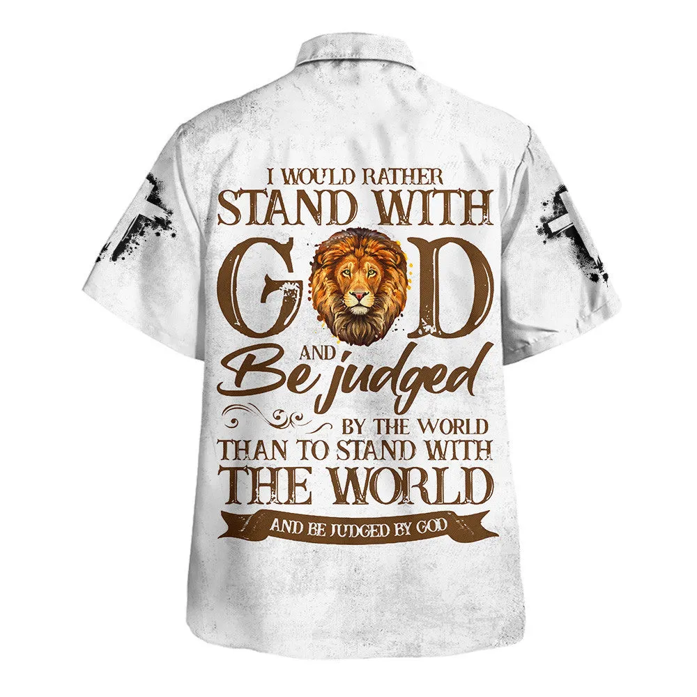 Lion I Would Rather Stand With God Hawaiian Shirts For Men - Christian Hawaiian Shirt - Hawaiian Summer Shirts