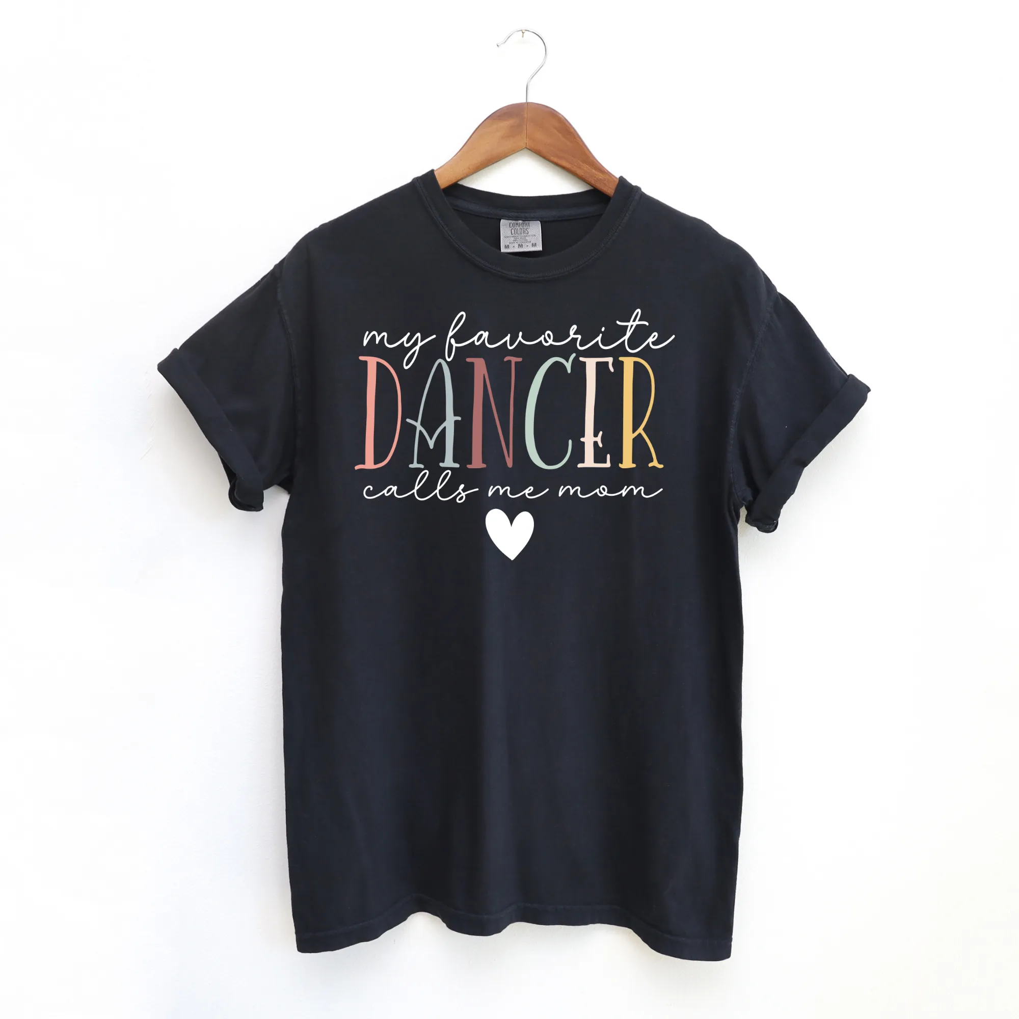 My Favorite Dancer Calls Me Mom | Dance Mom Shirt